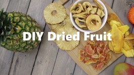 DIY Dried Fruit