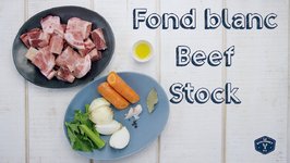Beef Stock (Fond Blanc) 
