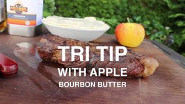 Tri Tip Steak With Apple Bourbon Butter 