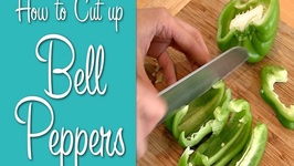 How To Cut Bell Peppers- Learn To Cook