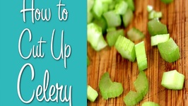 How To Cut Celery- Learn To Cook
