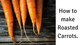 How To Make Roasted Carrots - Cheap Eats