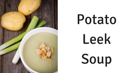 Potato Leek Soup - Cooking For Beginners
