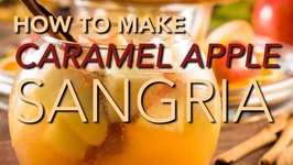 How To Make Caramel Apple Sangria