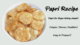 Papdi Recipe - How to make Papdi for Chaats
