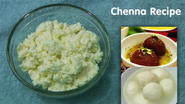 Chenna Recipe - Base Ingredient for Many Sweets-Rasgulla, Gulab Jamun and More