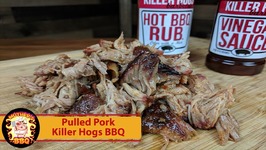 Pulled Pork With Killer Hogs Hot BBQ Rub And Vinegar Sauce On The Kamado Joe Classic