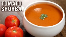Tomato Shorba - Winter Is Coming - How To Make Tomato Soup Shorba Soup Recipe By Varun