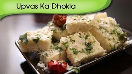 Upvas Ka Dhokla- Dhokla Recipe- Snack Time Recipe By Ruchi Bharani