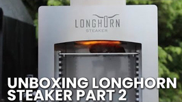 Unboxing Longhorn Steaker Part 2