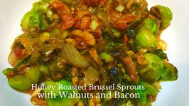 Honey Roasted Brussel Sprouts With Walnuts And Bacon