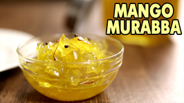 Mango Murabba / Aam Ka Murabba Recipe / The Bombay Chef - Varun Inamdar
