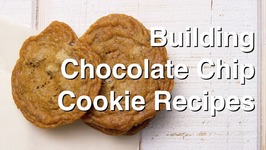 Building A Chocolate Chip Cookie