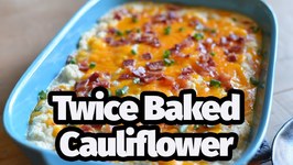Low Carb And Keto Friendly Twice Baked Cauliflower