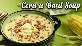Corn n Basil Soup Recipe - Monsoon Delights - Stop Motion Cooking - Sonali Raut