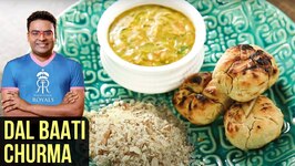 Dal Baati Churma Recipe - How To Make Rajasthani Dal Bati Churma - Indian Culinary League - Varun