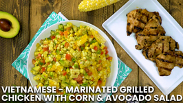 Vietnamese - Marinated Grilled Chicken With Corn And Avocado Salad