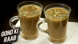 Gond Ki Raab / Best Way To Recover From Cough - Cold During Winters / Healthy Wheat Porridge