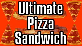 Ultimate Pizza Sandwich