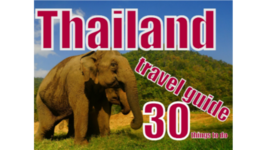 30 Things To Do in Thailand - Travel Guide, Top Attractions And Thai Street Food
