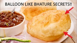 Bhature - Balloon Like Perfect Bhatura Chole Recipe Secrets