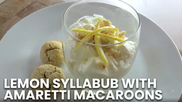 Lemon Syllabub With Amaretti Macaroons