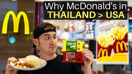 Why Mcdonalds In Thailand Is Better Than The Usa