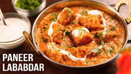 Paneer Lababdar - MOTHER'S RECIPE - How To Make Paneer Lababdar - Cottage Cheese Curry Recipe