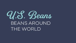 U.S. Dry Beans- Beans Around the World