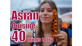40 Asian Foods to try while traveling in Asia - Asian Street Food Cuisine Guide