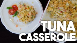 TUNA CASSEROLE - Easy Weeknight Meals