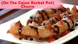 Churro (On The Cajun Rocket Pot)