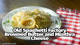 Old Spaghetti Factory Browned Butter And Mizithra Cheese
