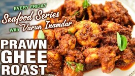 Prawns Ghee Roast Recipe - Mangalorean Style Spicy Prawn Roast - Seafood Series - Varun Inamdar