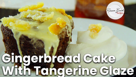 Gingerbread Cake With Tangerine Glaze By Scratch