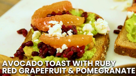 Avocado Toast With Ruby Red Grapefruit And Pomegranate