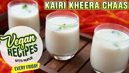 Chaas Recipe - Kairi Kheera Chaas At Home - Vegan Series By Nupur Sampat