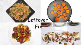 Leftover Indian Food Fix Khaman Dhokla Handvo Idli Video Recipes