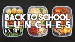 Back To School Lunches - Easy Meal Prep