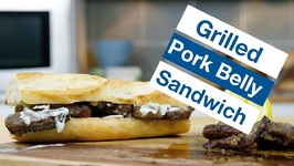 Mouth Wateringly Great Grilled Pork Belly Sandwich