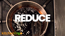 Reduce: The Kitchen Lingo Definition