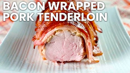 How to make a Bacon Wrapped Pork Tenderloin
