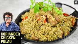 Coriander Chicken Pulao - Murgh Pulao Recipe - Chicken Pulao at Home - Pulao Recipe By Chef Varun