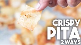 Crispy Pita Chips - 2 ways