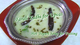 Farali Kadhi for Upvas - Hot Yogurt Soup for Fasting