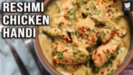 Reshmi Chicken Handi - One Pot Chicken Curry - Pakistani Chicken Handi By Prateek - Get Curried