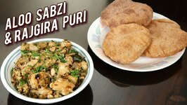 Upvas Rajgira Puri And Aloo Sabzi - Vrat Puri Aloo Sabzi - Shravan Special Aloo Puri Recipe