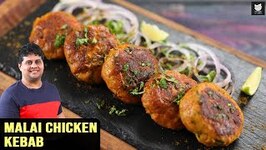 Malai Chicken Kebab - Creamy Chicken Keema Kebab - Chicken Cutlet - Chicken Recipe By Prateek Dhawan