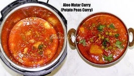 IP or Electric Cooker Aloo Matar - Potato Peas Curry