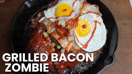 Grilled Bacon Zombie - Halloween Special